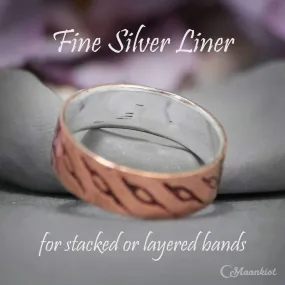 Fine Silver Liner For Stacked Or Layered Band, Made To Order